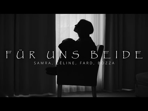 CÉLINE, SAMRA, FARD, BOZZA - Für uns beide (prod. NicoBeatz)