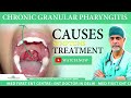 Chronic Pharyngitis Or Granular Pharyngitis गले में जलन और खराश का