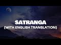 Satranga - Animal (Lyric Video/English Translation)