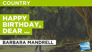 Happy Birthday, Dear Heartache : Barbara Mandrell | Karaoke with Lyrics