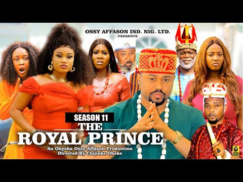 THE ROYAL PRINCE (SEASON 11){NEW TRENDING NIGERIAN MOVIE} - 2024 LATEST NIGERIAN NOLLYWOOD MOVIES