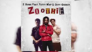 Fetty Wap Ft. Jayy Queezy &amp; J-Bone - Zoothie Dirty (Official Audio)