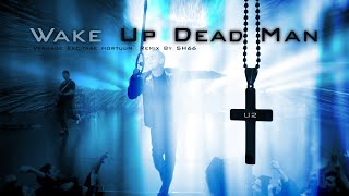 U2 - WAKE UP DEAD MAN - 2024 Mixed By SH66