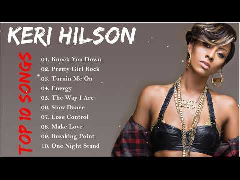 Best Keri Hilson Songs - Keri Hilson Greatest Hits - Keri Hilson Full ALbum