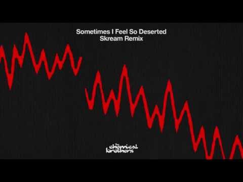 Video Sometimes I Feel So Deserted (Skream Remix) de Chemical Brothers