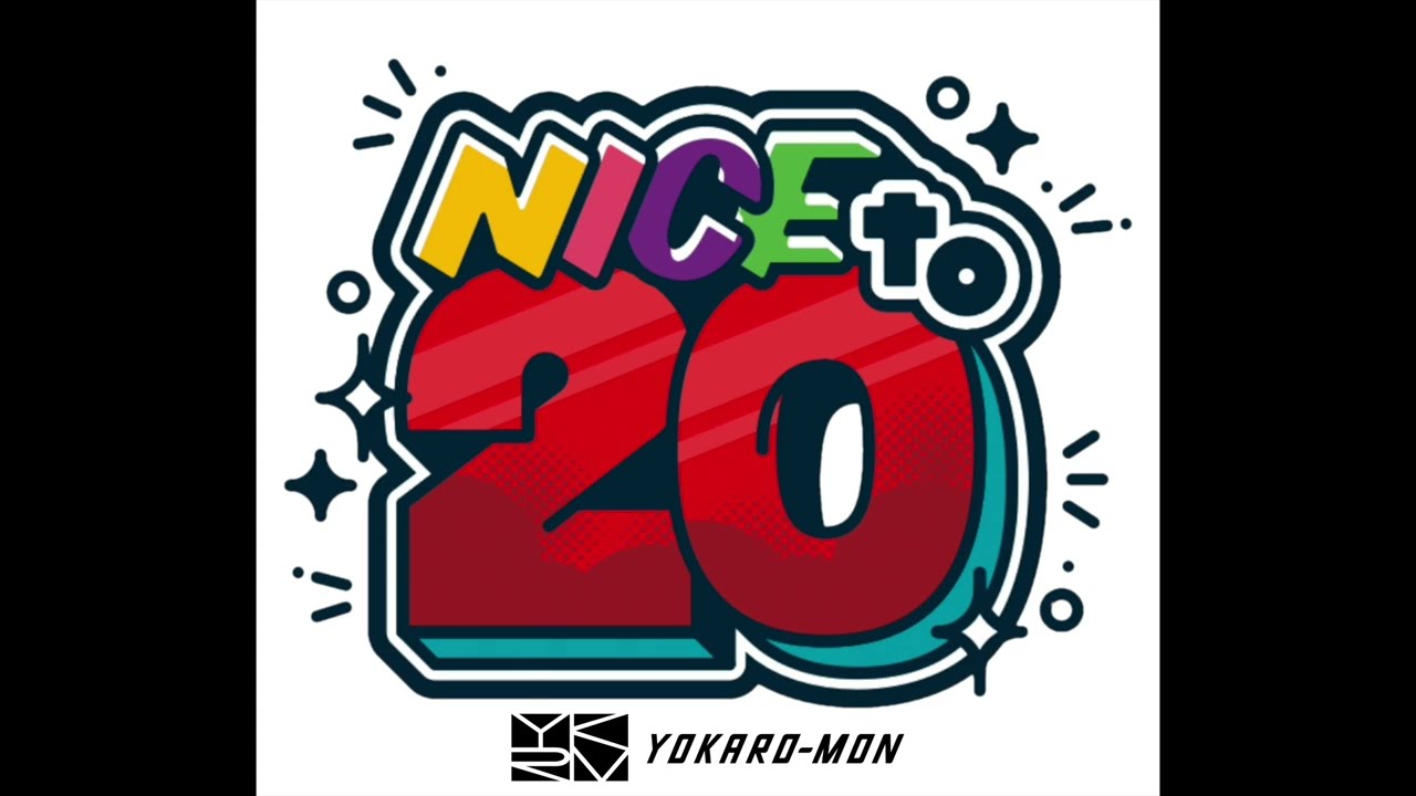 YOKARO-MON「NICE to 20」Official Audio