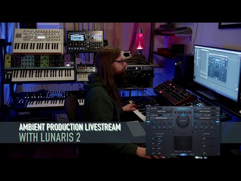 Ambient Production Livestream with LUNARIS 2 by Luftrum