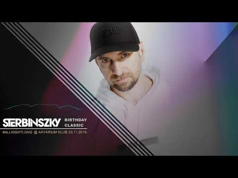 Sterbinszky #ALLNIGHTLONG Birthday Classic DJ Set @ Akvárium Klub (23.11.2019.)