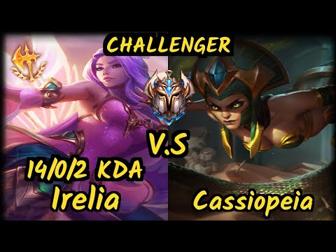 S04 Sertuss (IRELIA) vs CASSIOPEIA - 14/0/2 KDA MID CHALLENGER GAMEPLAY - EUW