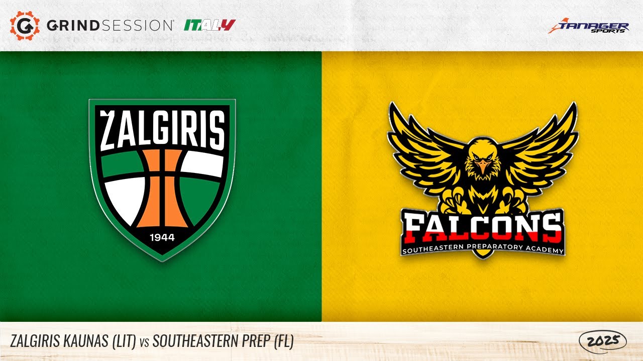 2025 Grind Session Italy:  Zalgiris Kaunas (LIT) vs Southeastern Prep (FL)
