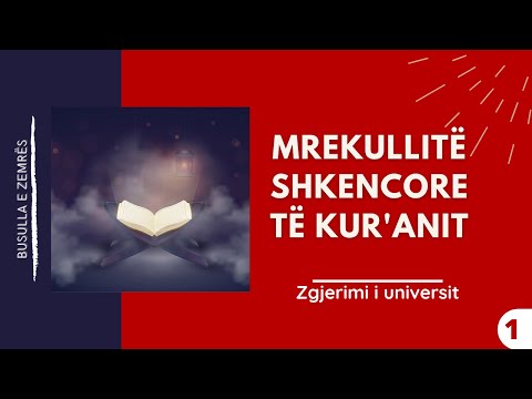 Zgjerimi i universit - Mrekullitë shkencore të Kur'anit