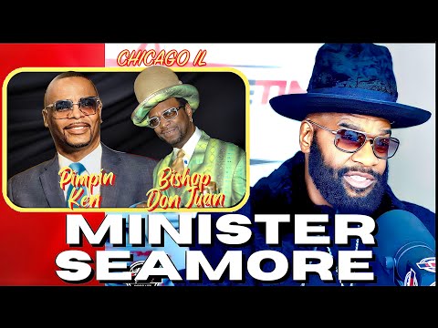 Minister Seamore on Beef w/ Bishop Don Juan & Pimpin Ken (Chuch) | Rappers & Pimpin (Part 1)