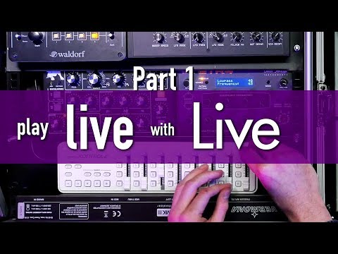 1: Performing with Ableton Live - the Rig