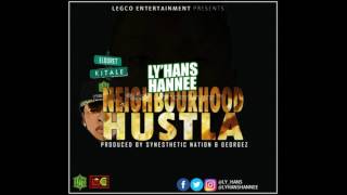 Ly&#39;Hans Hannee - Neighbourhood Hustla