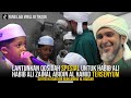 Qosidah Spesial Untuk Habib Ali Zainal Abidin Al Hamid Sayyid Haydar Bin Muhammad Al Haddar