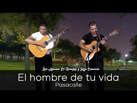El Hombre de tu vida - Pasacalle | Jorge Canacuán junto a Luis Armando El Rockolero