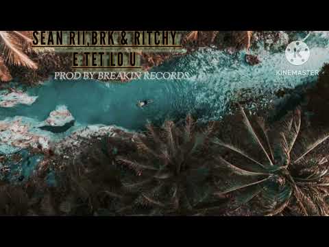 SEAN RII,BRK & RITCHY E TET LO U PROD BY BREAKING RECORDS 2024 ❤️💯