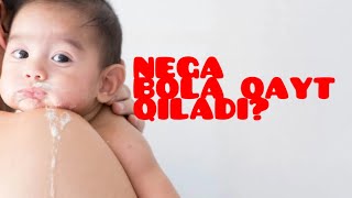 Bola nima sababdan qayt qiladi? Sabab va yechimlar.