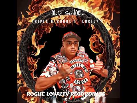 Old School (Set The Party Off) - Triple M Rogue Ft. Lucion Campbell