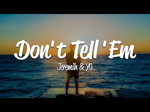 Jeremih - Don't Tell 'Em (Lyrics) ft. YG