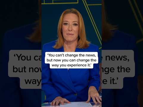 'You can't change the news, but now you can change the way you experience it'