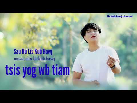 tsis yog wb tiam by lis kub hawj 2024
