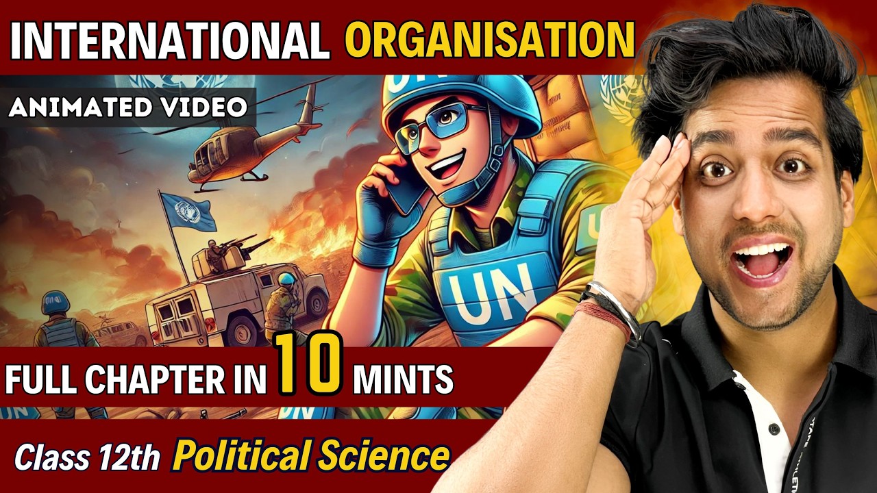 Class 12 Political Science chapter 4  International Organisations class 12  | अंतरराष्ट्रीय संगठन