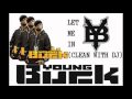 Young Buck Let Me In Clean With DJ 2010