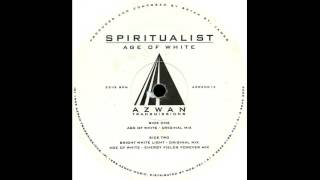 Spiritualist ‎- Age Of White  (Original)