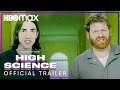 High Science | Official Trailer | HBO Max