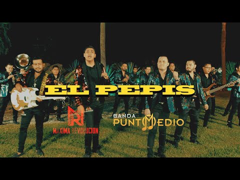 El Pepis – Maxima Revolucion Feat. Banda Punto Medio (Video Musical)