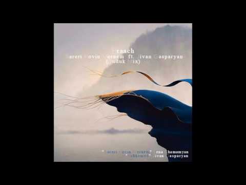 Hraach-Sareri Hovin Mernem ft Jivan Gasparyan ( Duduk Remix Radio Edit)