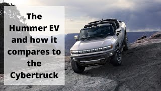 GMC Hummer EV and how it compares to the Cybertruck