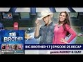 Big Brother 17 Episode 25 Recap with Audrey ...