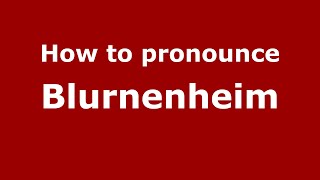 How to pronounce Blurnenheim