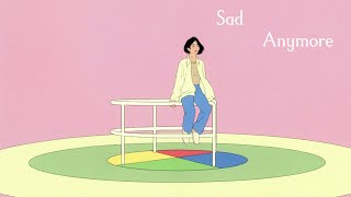 Sad Anymore Music Video