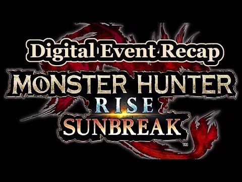 Monster Hunter Rise Sunbreak: Digital Event Recap