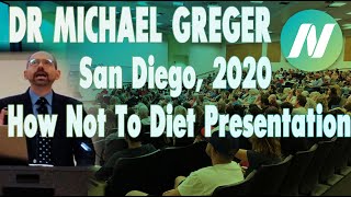 Dr. Michael Greger | HOW NOT TO DIET LECTURE, January 2020 In San Diego