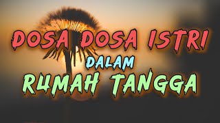 Download lagu Sering Dilakukan ! Inilah Dosa Istri Durhaka Kepada Suami Dalam Rumah Tangga mp3