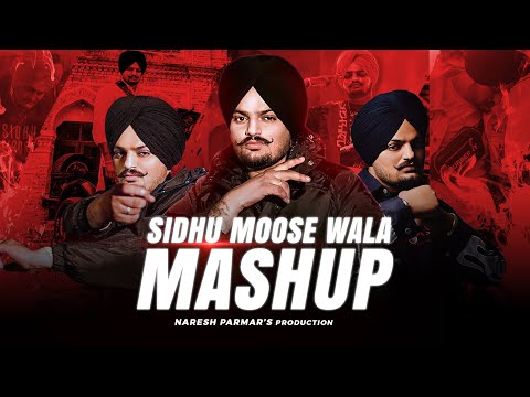 Tribute to Sidhu Moosewala (Mashup) | 295 |  Naresh Parmar