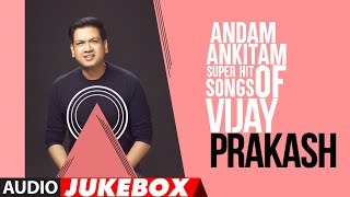 Andam Ankitam - Super Hit Telugu Songs Of Vijay Prakash Audio Jukebox | VijayPrakash Telugu Hits