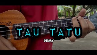 Download lagu TAU TATU -DEMY||COVER UKULELE SENAR 4 mp3