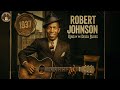Robert Johnson Riverbone Tales 1937 Delta Lost Sessions Grisly Folk Blues Reverie