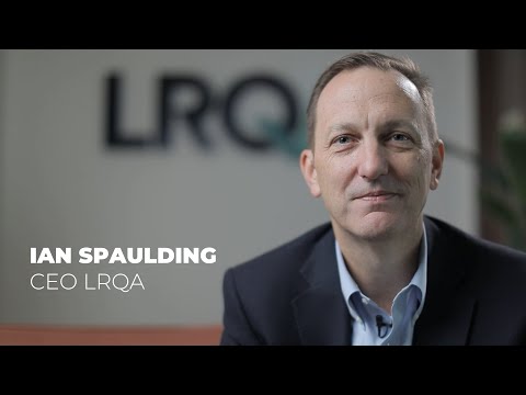 Ian Spaulding, LRQA CEO - On turning risk into opportunity