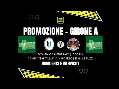 Universal Roseto-New Club Villa Mattoni 0-3: gol, highlights e interviste | Promozione
