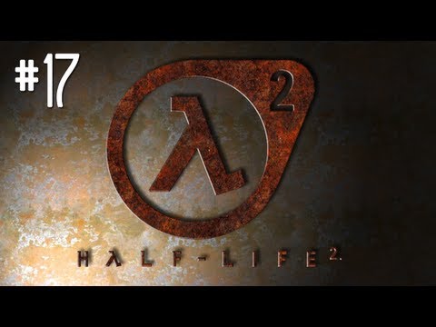 Let's Play Half-Life 2 Part 17 - Across the Bridge