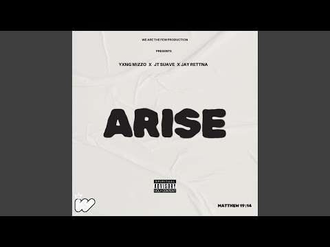 ARISE (feat. Yxng Mizzo, JT Suavé & Jay Rettna)