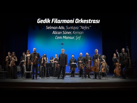 Gedik Filarmoni Orkestrası | Selman Ada, Suntqva ‘’Nefes’’
