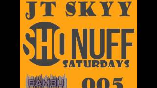 Live @ Bambu Sho'Nuff Saturdays - 005 (JT Skyy)