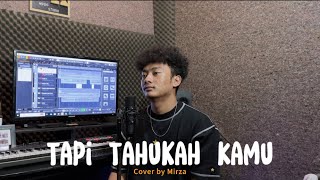 Download lagu Dygta - Tapi Tahukah Kamu Cover by Mirza mp3
